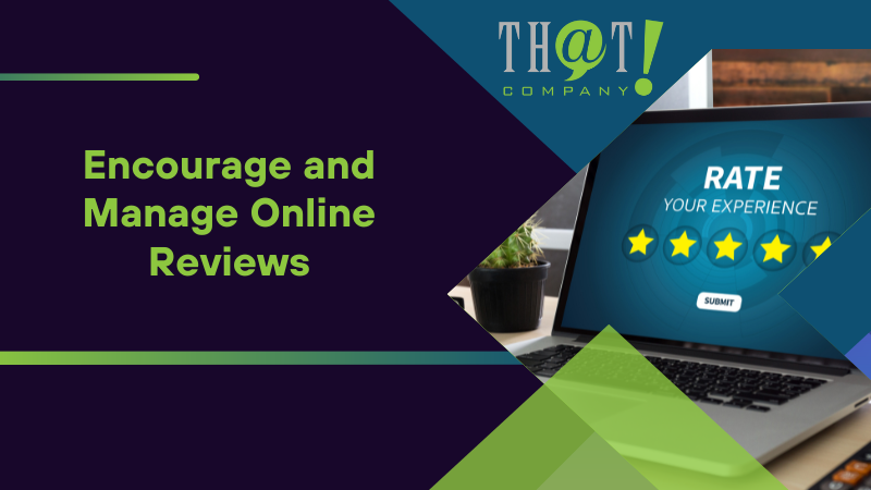 Encourage and Manage Online Reviews