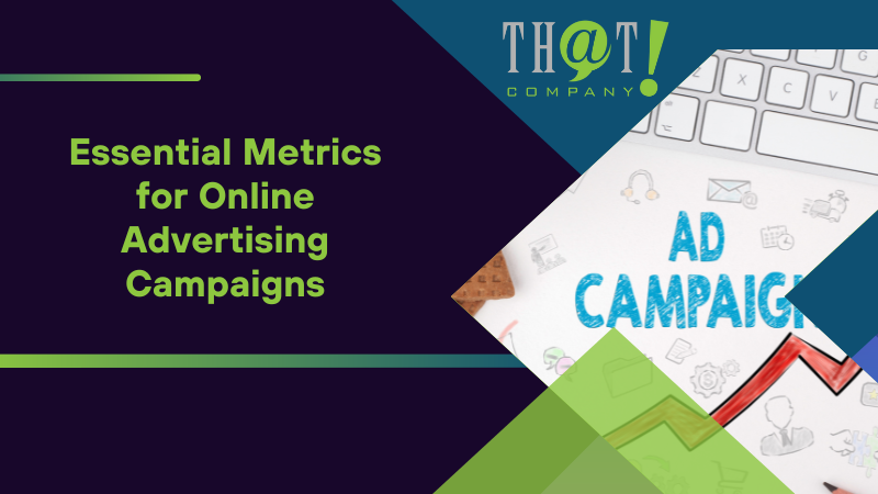 Essential Metrics for Online Advertising Campaigns