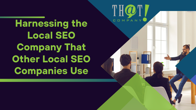 Harnessing the Local SEO Company That Other Local SEO Companies Use