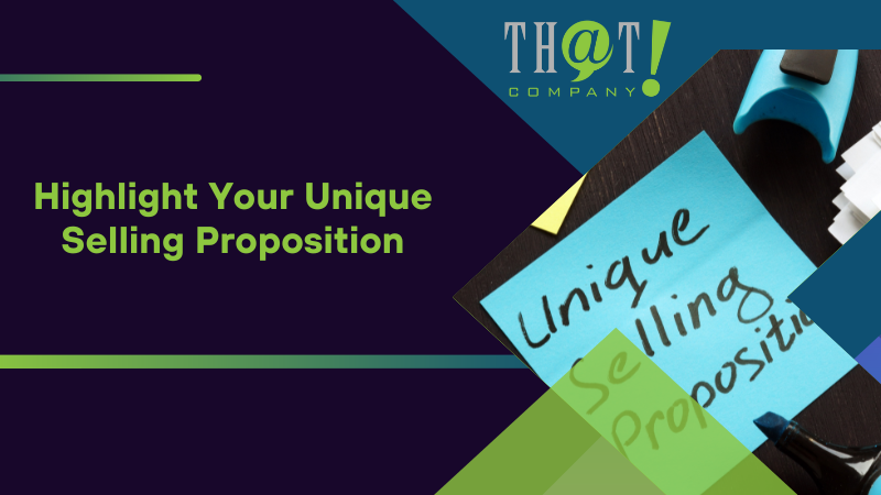 Highlight Your Unique Selling Proposition