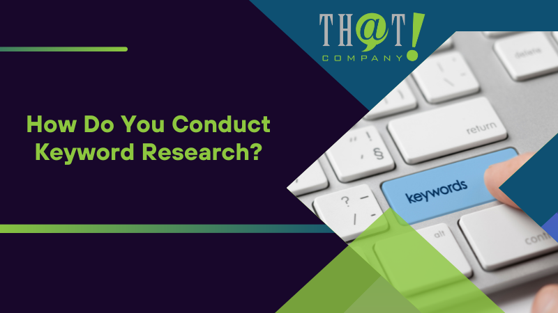 How Do You Conduct Keyword Research