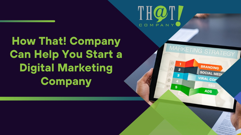 How That! Company Can Help You Start a Digital Marketing Company