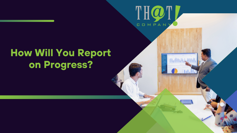 How Will You Report on Progress