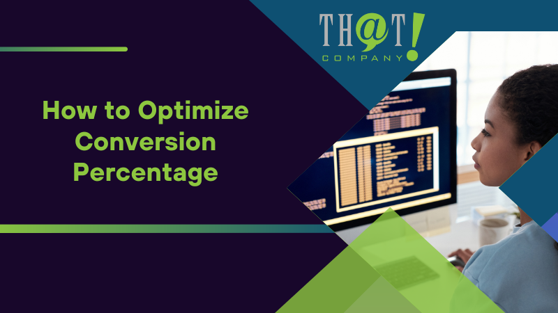 How to Optimize Conversion Percentage