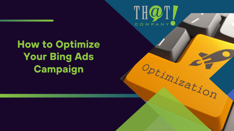 How to Optimize Your Bing Ads Campaign