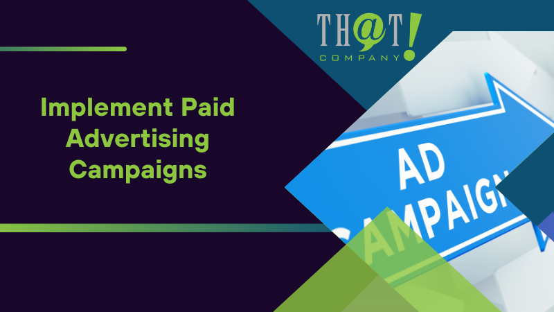 Implement Paid Advertising Campaigns