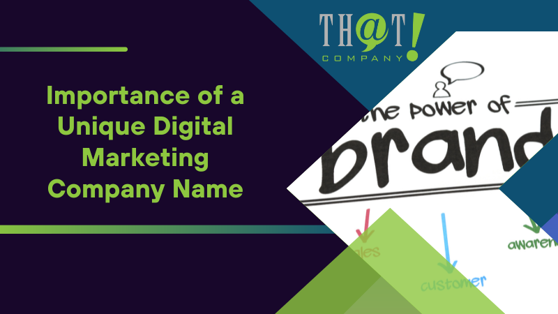 Importance of a Unique Digital Marketing Company Name