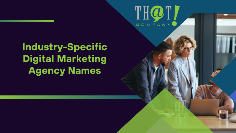 Industry Specific Digital Marketing Agency Names