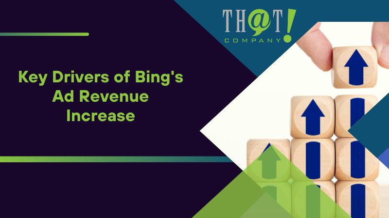 Key Drivers of Bing's Ad Revenue Increase