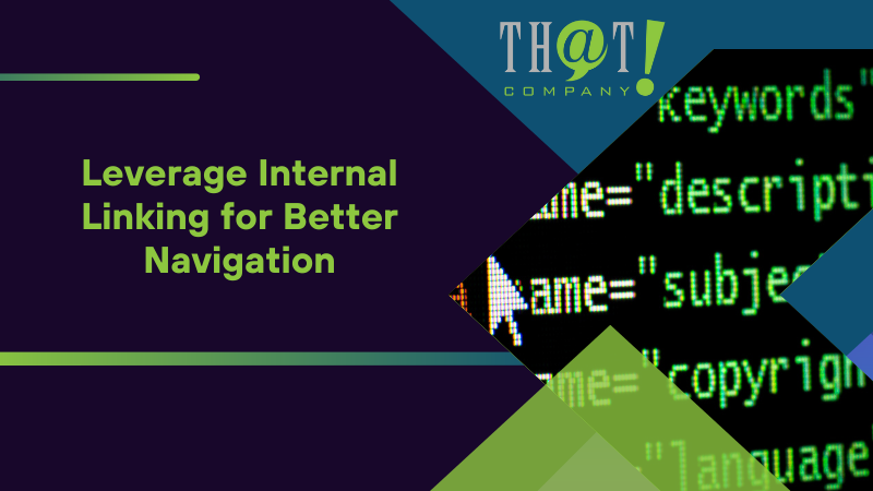Leverage Internal Linking for Better Navigation