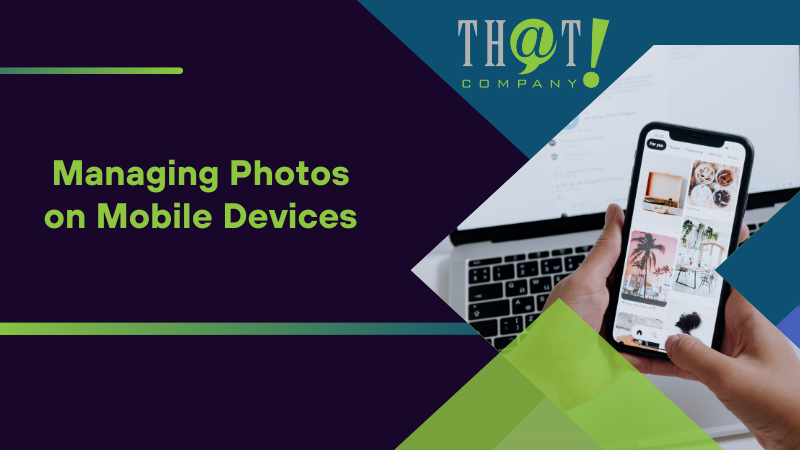 Managing Photos on Mobile Devices
