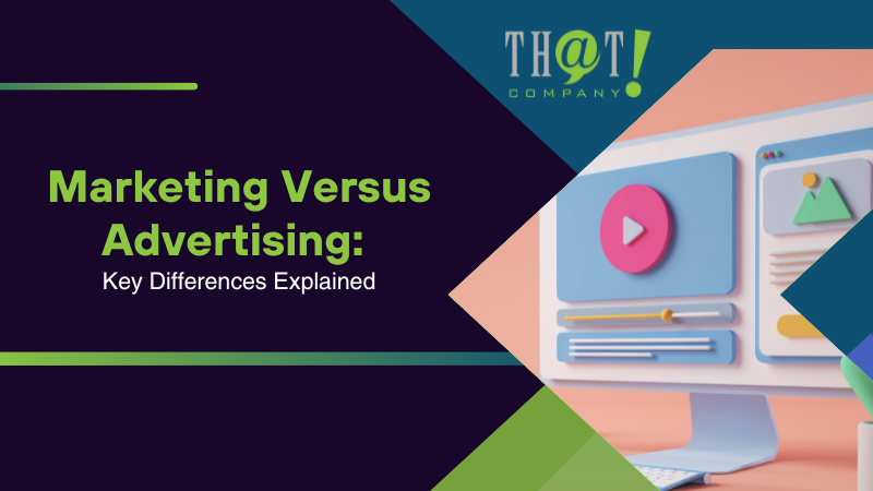 Marketing Versus Advertising Key Differences Explained