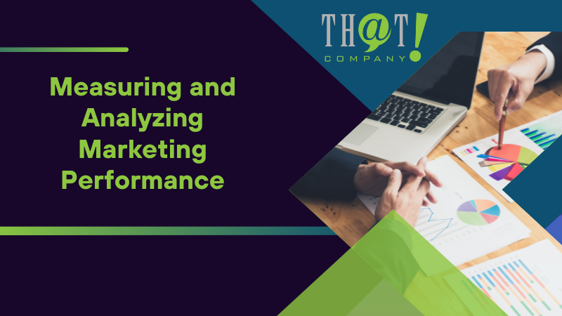 Measuring and Analyzing Marketing Performance