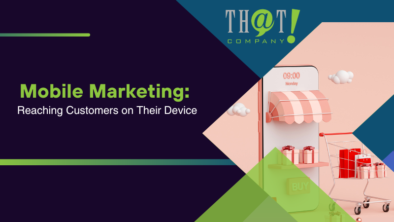Mobile Marketing Reaching Customers on Their Device