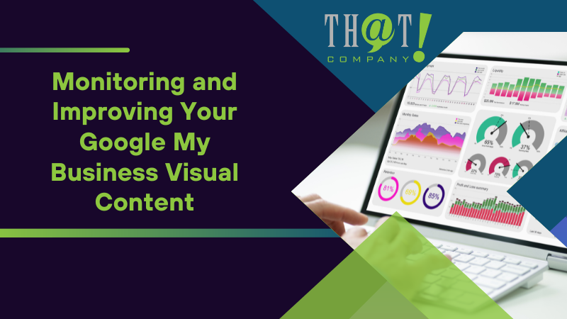 Monitoring and Improving Your Google My Business Visual Content