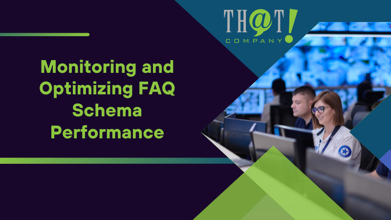 Monitoring and Optimizing FAQ Schema Performance