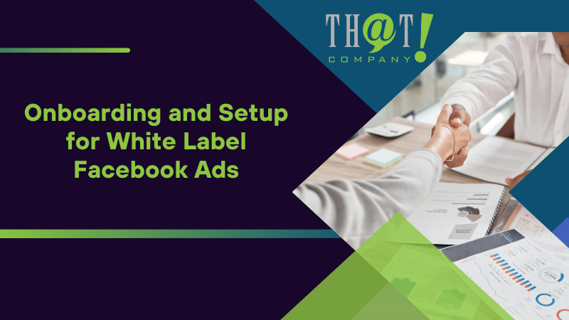 Onboarding and Setup for White Label Facebook Ads