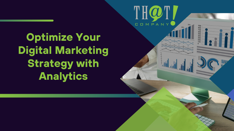 Optimize Your Digital Marketing Strategy with Analytics