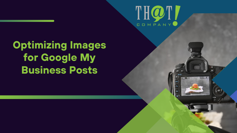 Optimizing Images for Google My Business Posts