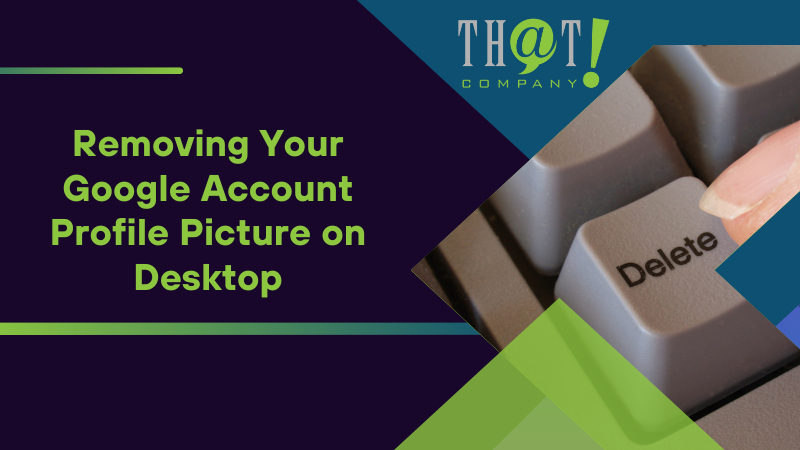 Removing Your Google Account Profile Picture on Desktop