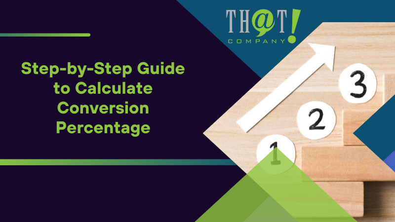 Step by Step Guide to Calculate Conversion Percentage