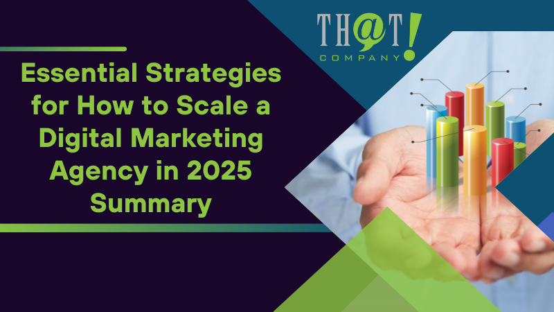 Summary for how to scale a digital marketing agency