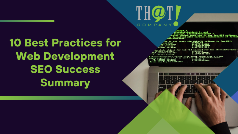 Summary on 10 Best Practices for Web Development SEO Success