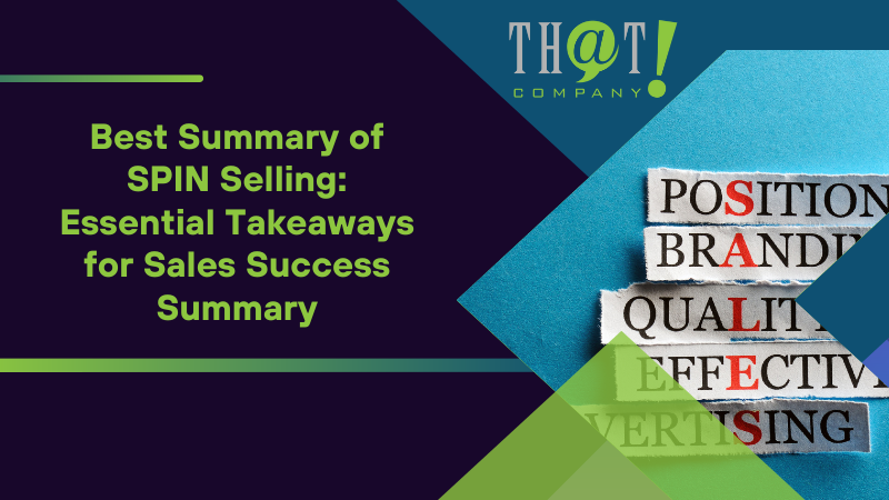Summary on Best Summary of SPIN Selling Essential Takeaways for Sales Success