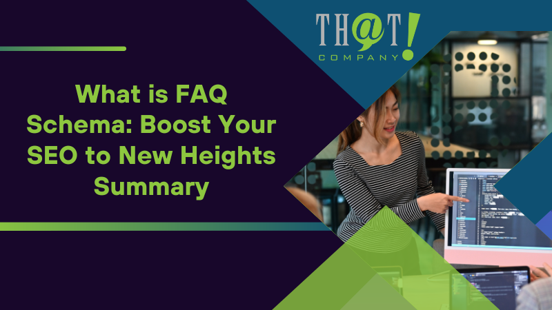 Summary on What is FAQ Schema Boost Your SEO to New Heights
