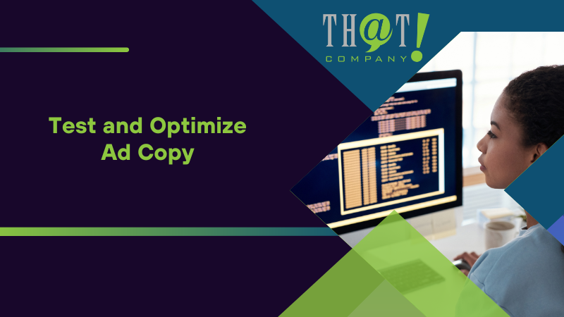 Test and Optimize Ad Copy