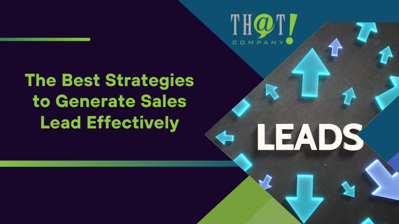 The Best Strategies to Generate Sales Lead Effectively