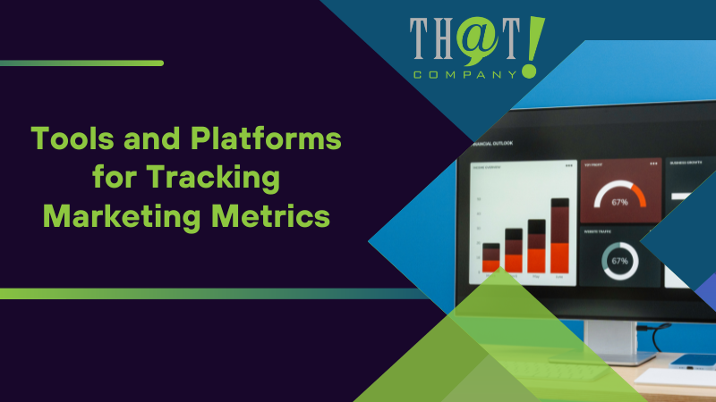 Tools and Platforms for Tracking Marketing Metrics