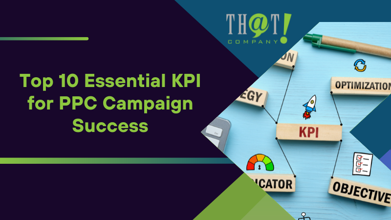 Top 10 Essential KPI for PPC Campaign Success