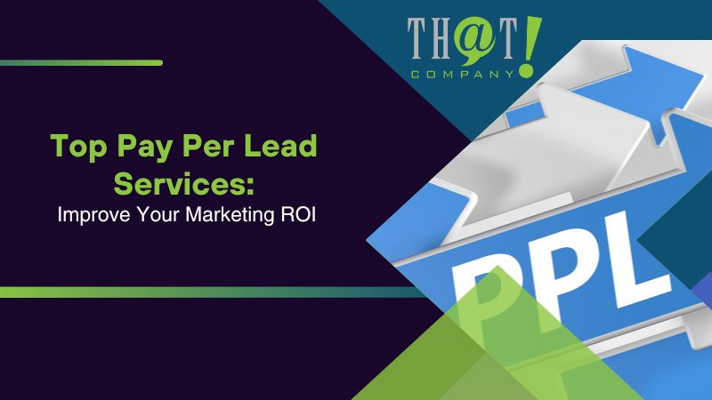 Top Pay Per Lead Services Improve Your Marketing ROI 