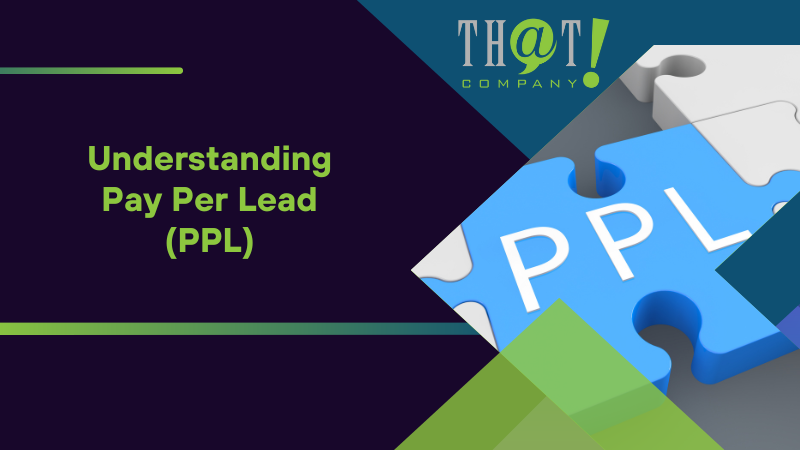 Understanding Pay Per Lead (PPL)