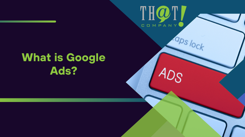 What is Google Ads