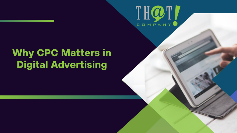 Why CPC Matters in Digital Advertising