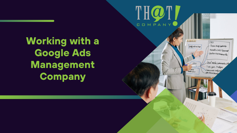 Working with a Google Ads Management Company
