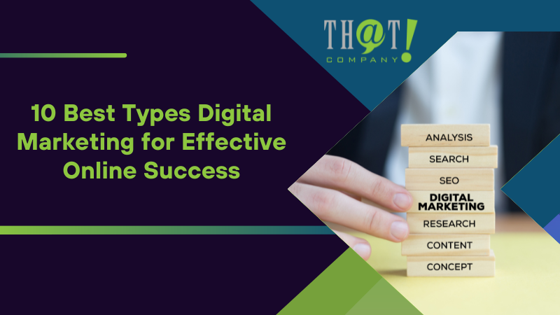 10 Best Types Digital Marketing for Effective Online Success