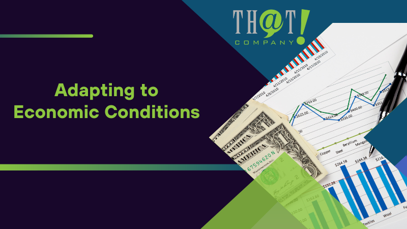 Adapting to Economic Conditions