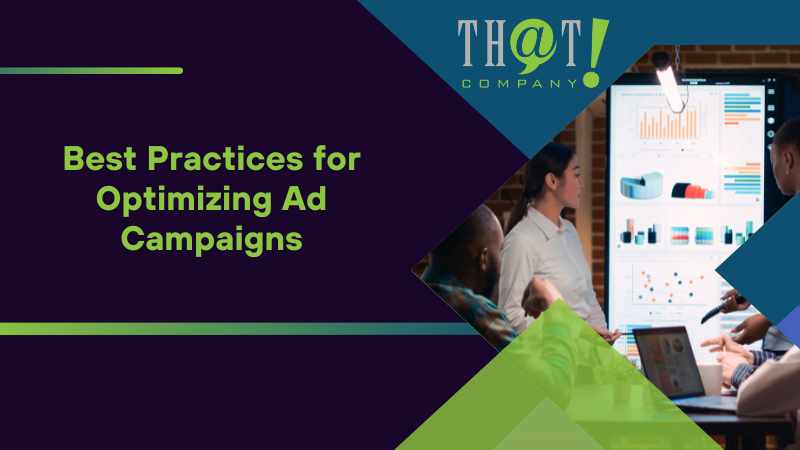 Best Practices for Optimizing Ad Campaigns