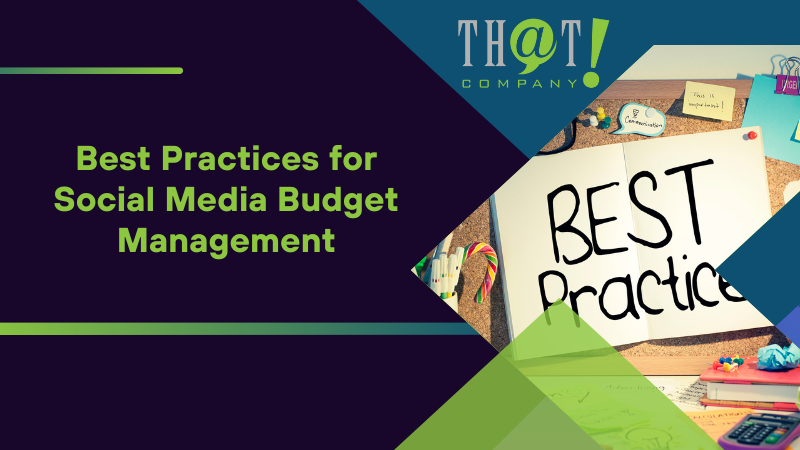 Best Practices for Social Media Budget Management