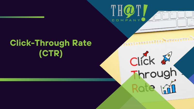Click Through Rate (CTR)