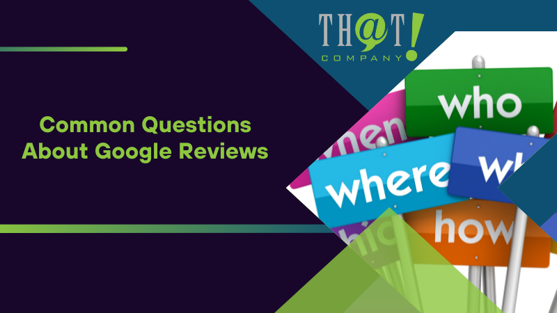 Common Questions About Google Reviews