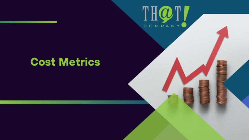 Cost Metrics