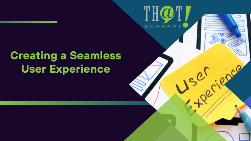 Creating a Seamless User Experience