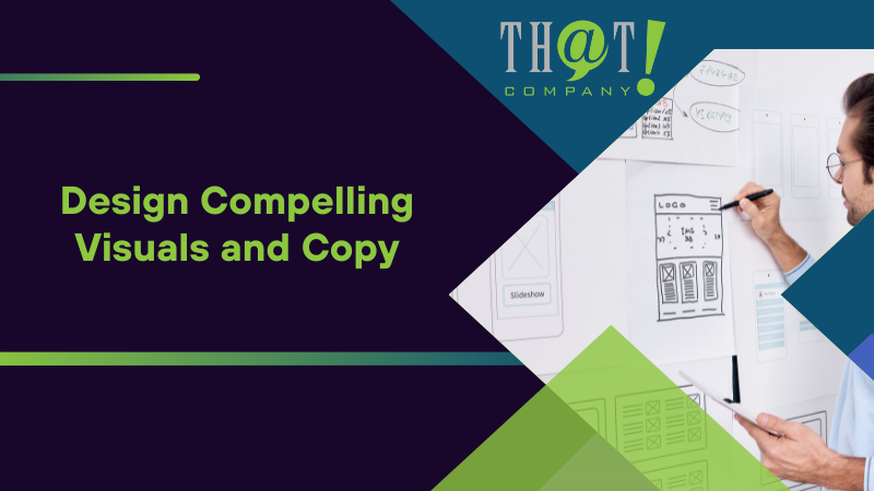 Design Compelling Visuals and Copy