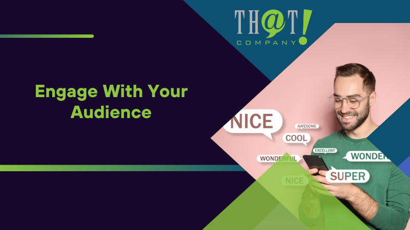 Engage With Your Audience