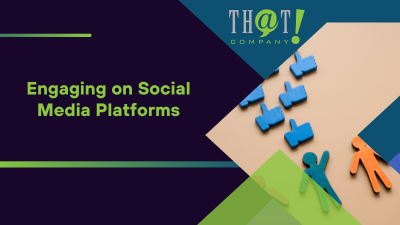 Engaging on Social Media Platforms