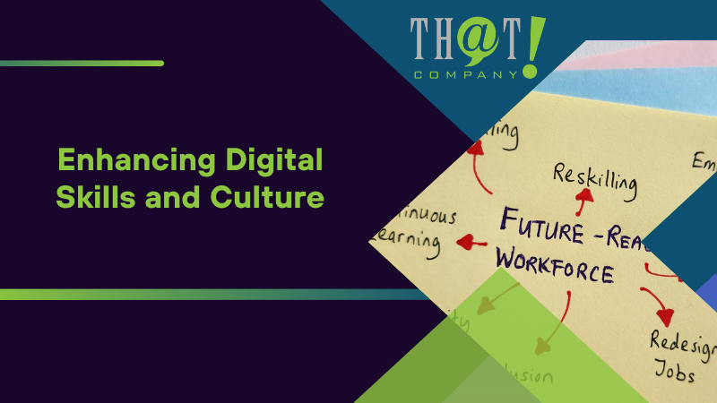 Enhancing Digital Skills and Culture